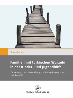 cover image of Familien mit türkischen Wurzeln in der Kinder‐ und Jugendhilfe